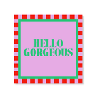 Servietter "Hello Gorgeous"