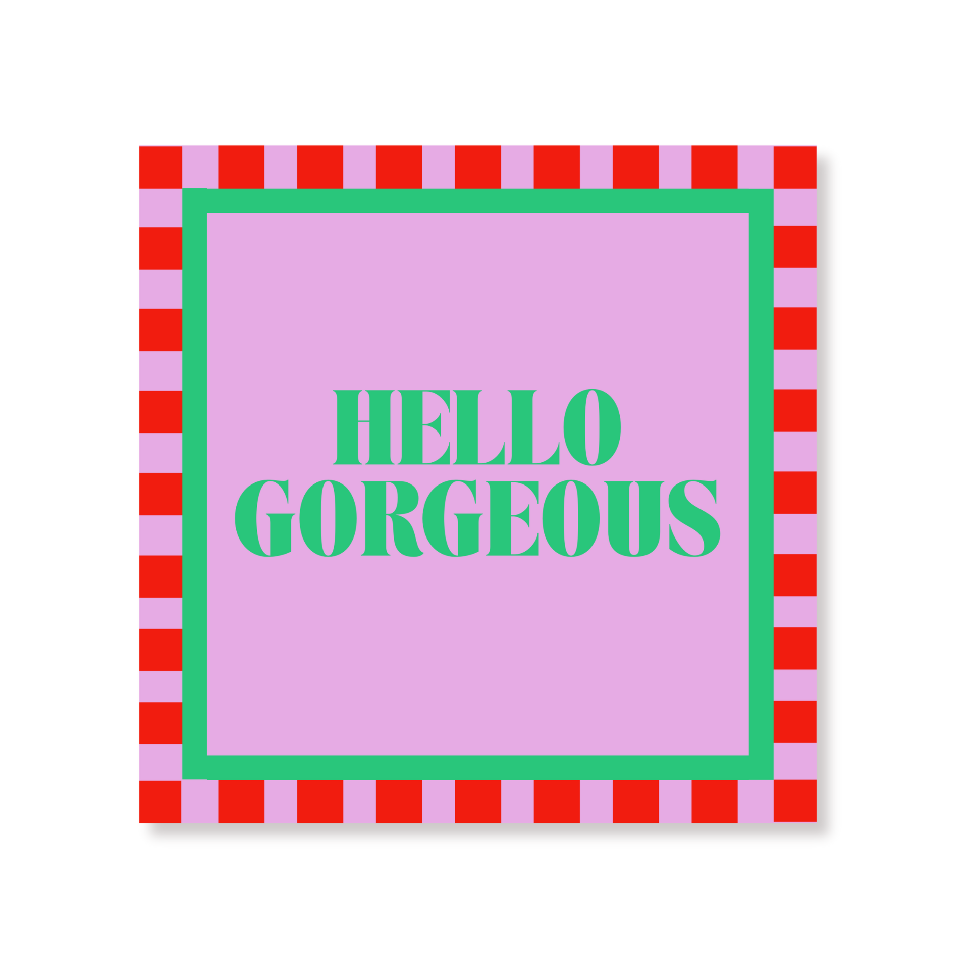 Servietter "Hello Gorgeous"